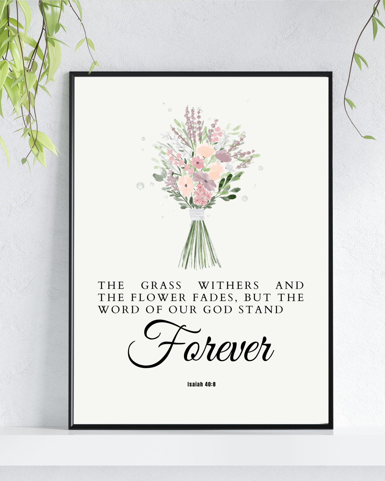 Isaiah 40:8 Bible Verse - Inspiring Biblical Prints