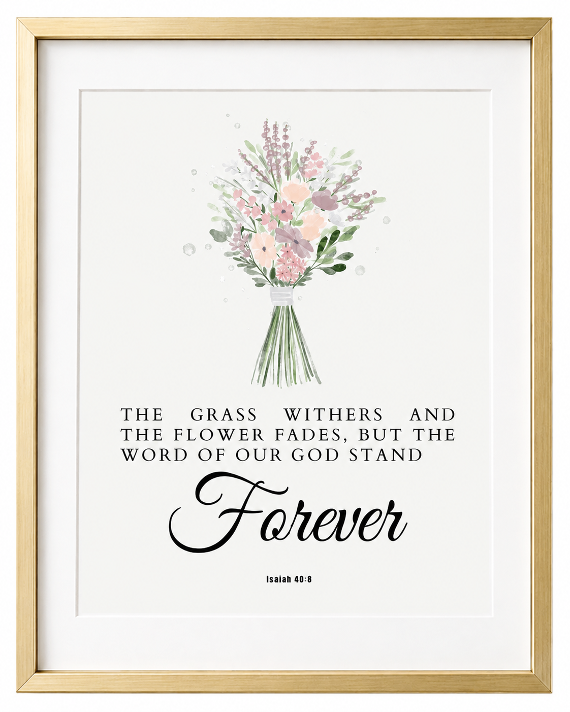 Close-up of Isaiah 40:8 wall art print in a gold frame showing the full "grass withers, flower fades" scripture text