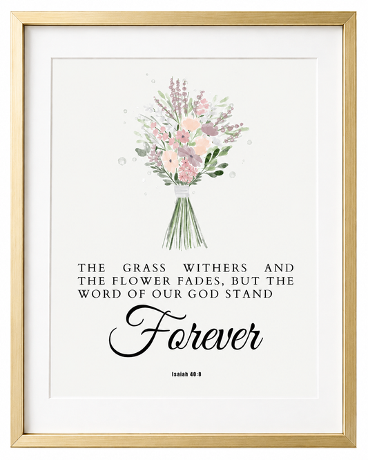 Close-up of Isaiah 40:8 wall art print in a gold frame showing the full "grass withers, flower fades" scripture text