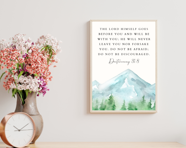 Find courage and peace with this inspirational religion art featuring Deuteronomy 31:8. Let this verse remind you that God is always with you, leading the way.