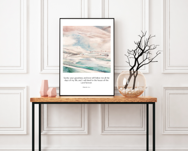Add inspiration to your home with this wall print featuring the comforting message of Psalm 23:6, celebrating the goodness and mercy of God.