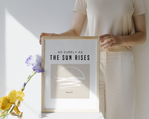 As Surely as the Sun Rises - Hosea 6:3 Printable Art for Modern Christian Décor. Perfect for modern Christian homes.